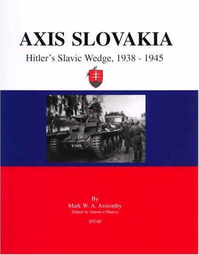 AXIS SLOVAKIA:  Hitler's Slavic Wedge, 1938-1945