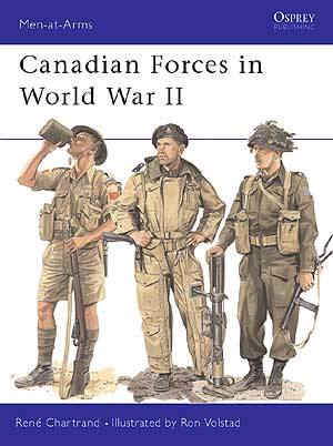 CANADIAN FORCES IN WW11 Men at Arms Series Osprey Publications