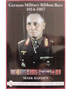GERMAN MILITARY RIBBON BARS 1914-1957 BOOK BY MARK HAYDEN