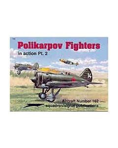 POLIKARPOV FIGHTERS In Action PART 2 Squadron/Signal Publication Aircraft No. 162