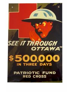 SEE IT THROUGH OTTAWA $500,000 IN THREE DAYS PATRIOTIC FUND RED CROSS METAL 