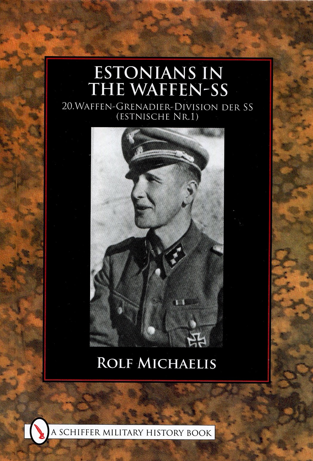 ESTONIANS IN THE WAFFEN-SS BY ROLF MICHAELIS