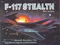 F-117 STEALTH  In Action Squadron/Signal Publication Aircraft No. 115