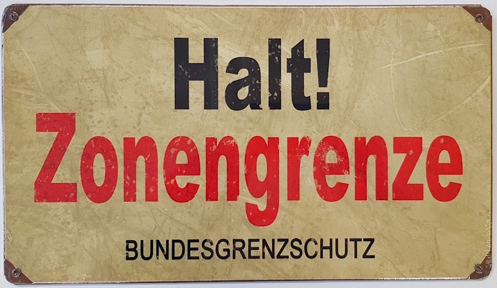 GERMAN HALT! ZONENGRENZE METAL SIGN
