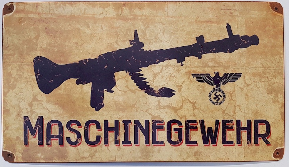 GERMAN MACHINE GUN METAL SIGN