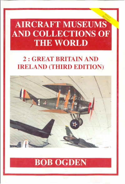 GREAT BRITAIN AND IRELAND Aircraft Museums and Collections of the World
