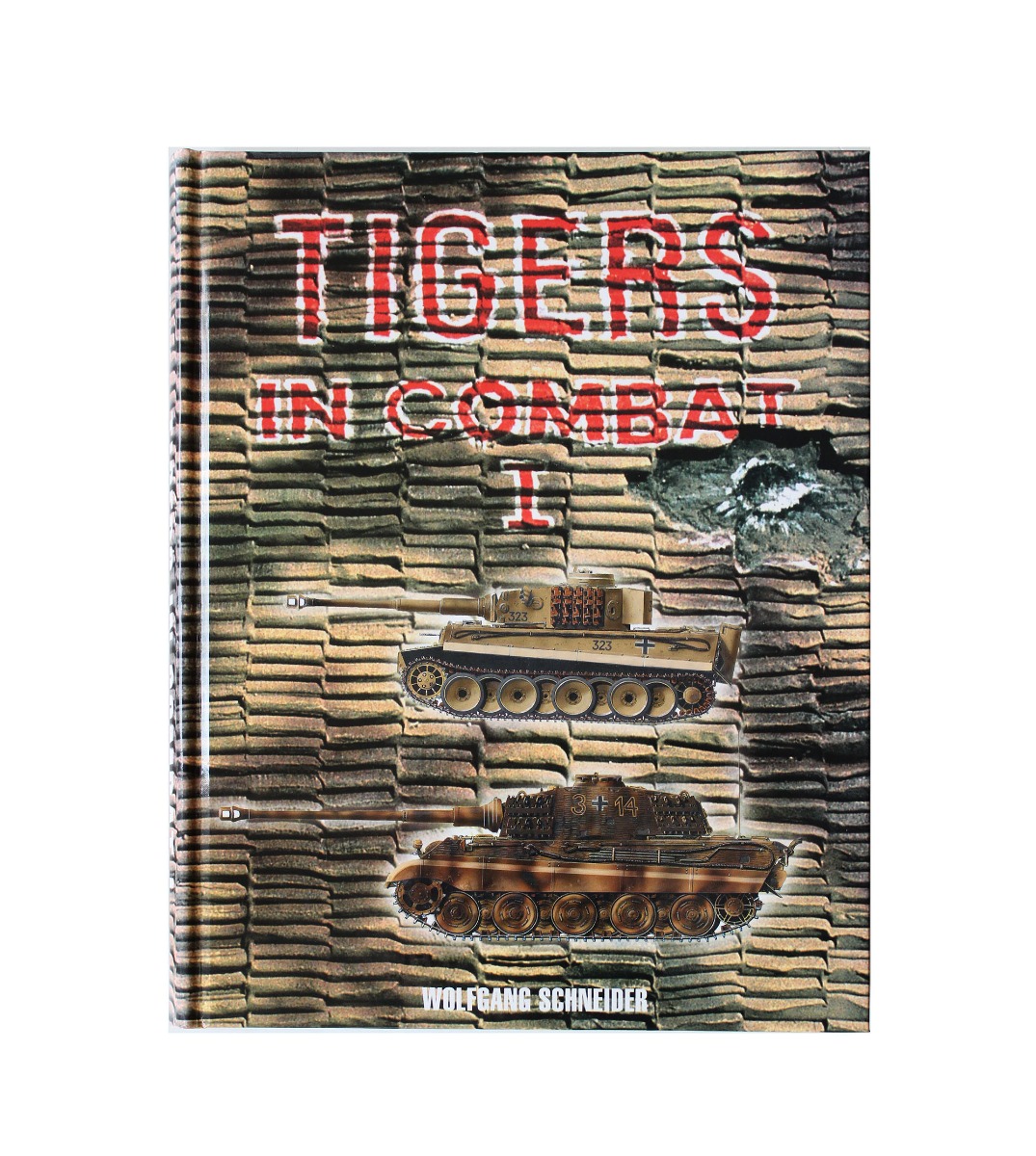 TIGERS IN COMBAT I BOOK BY WOLFGANG SCHNEIDER HARDCOVER 
