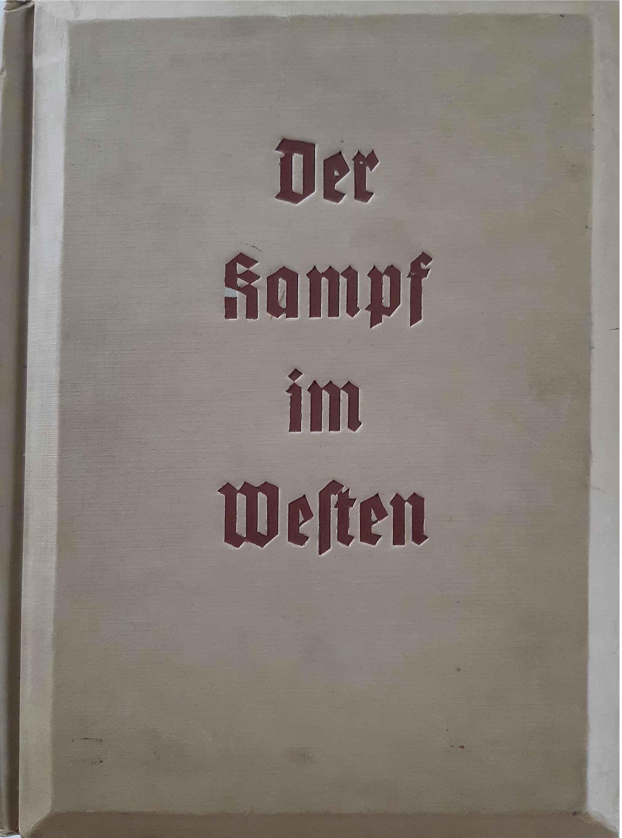 DER KAMPF IM WESTEN;THIRD REICH 3-D BOOK