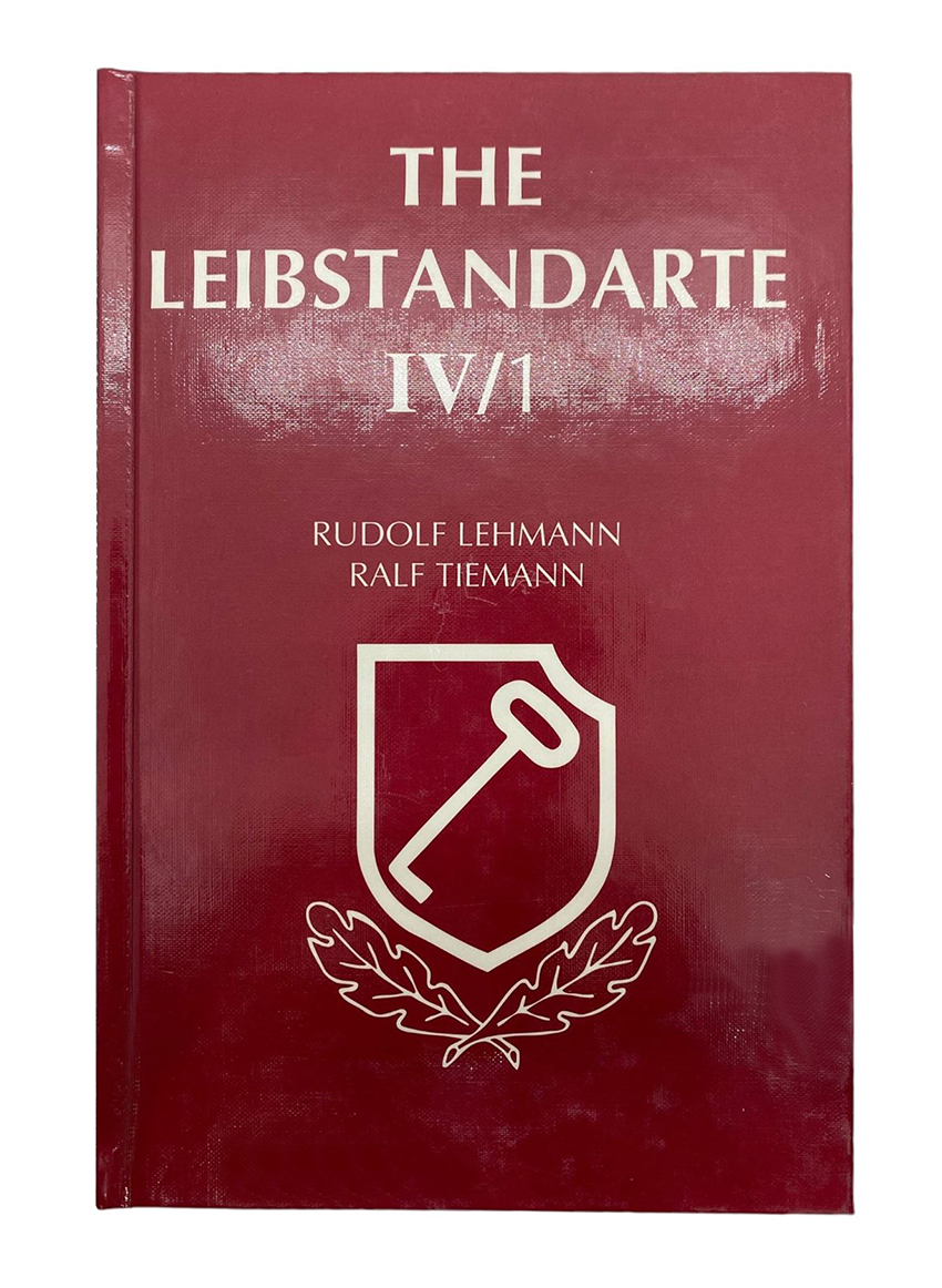 BOOK THE LEIBSTANDARTE VOL.  IV/1 BY RUDOLF LEHMANN 