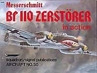 MESSERSCHMITT VF 110 ZERSTORER In Action Squadron/Signal Publication Aircraft No. 30