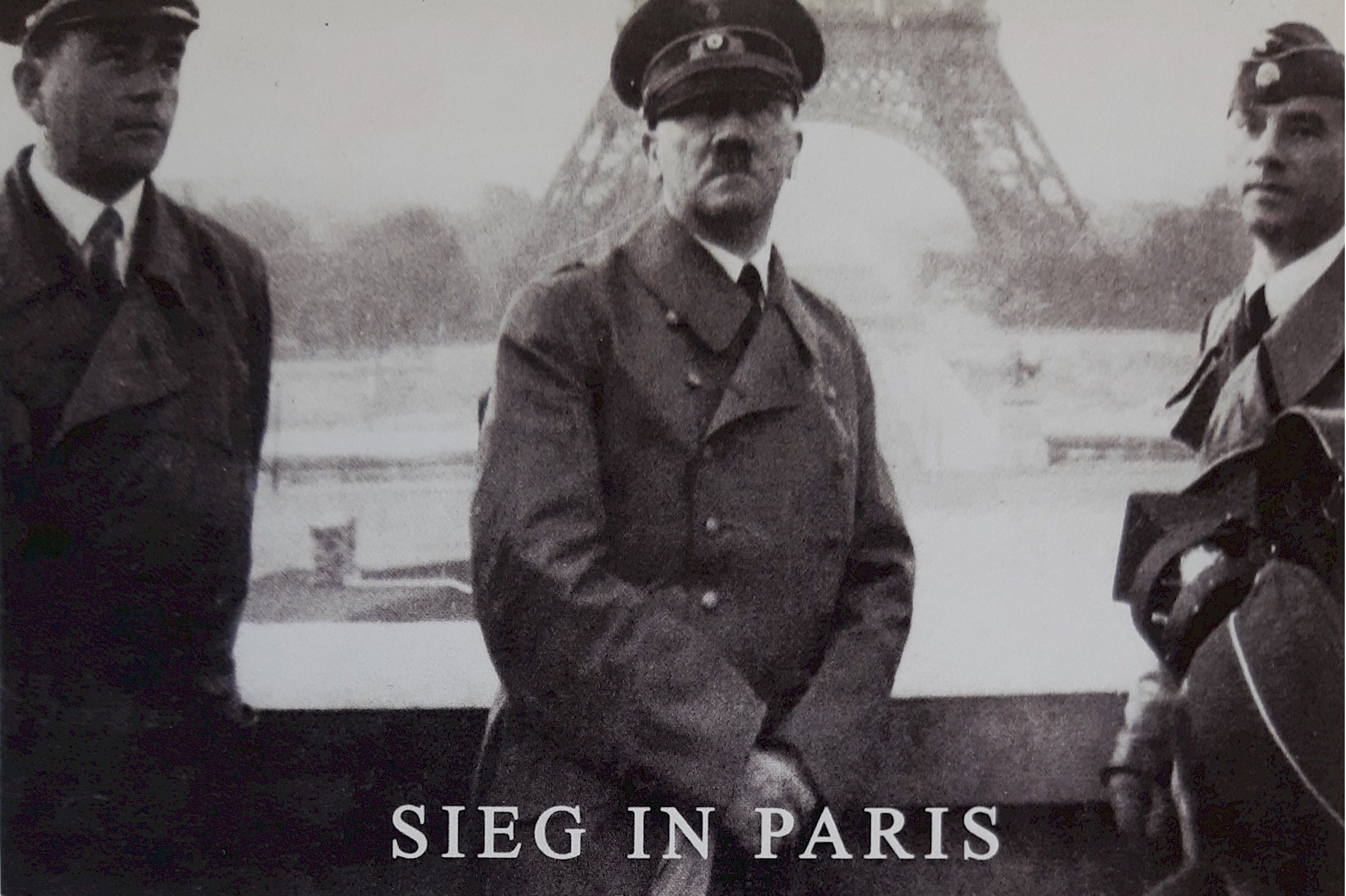 UNSERE WAFFEN SS POSTCARD - SIEGIN PARIS HITLER & ALBERT SPEAR IN PARIS