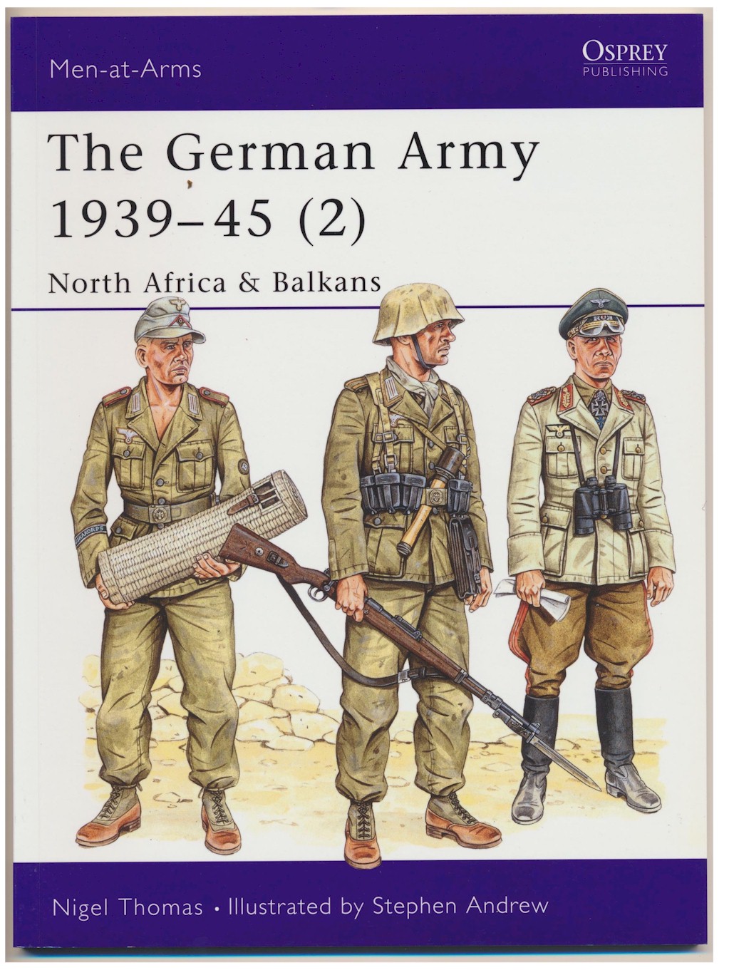 THE GERMAN ARMY 1939 - 45 #2 NORTH AFRICA & BALKANS Men At Arms Series Osprey Publications