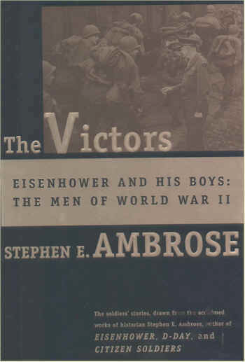 THE VICTORS Eisenhower and His Boys: The Men of WW11
