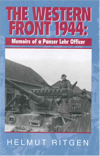 THE WESTERN FRONT 1944:  MEMOIRS OF A PANZER LEHR OFFICER